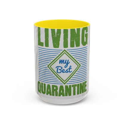living my best quarantine — Accent Mug 11/15oz