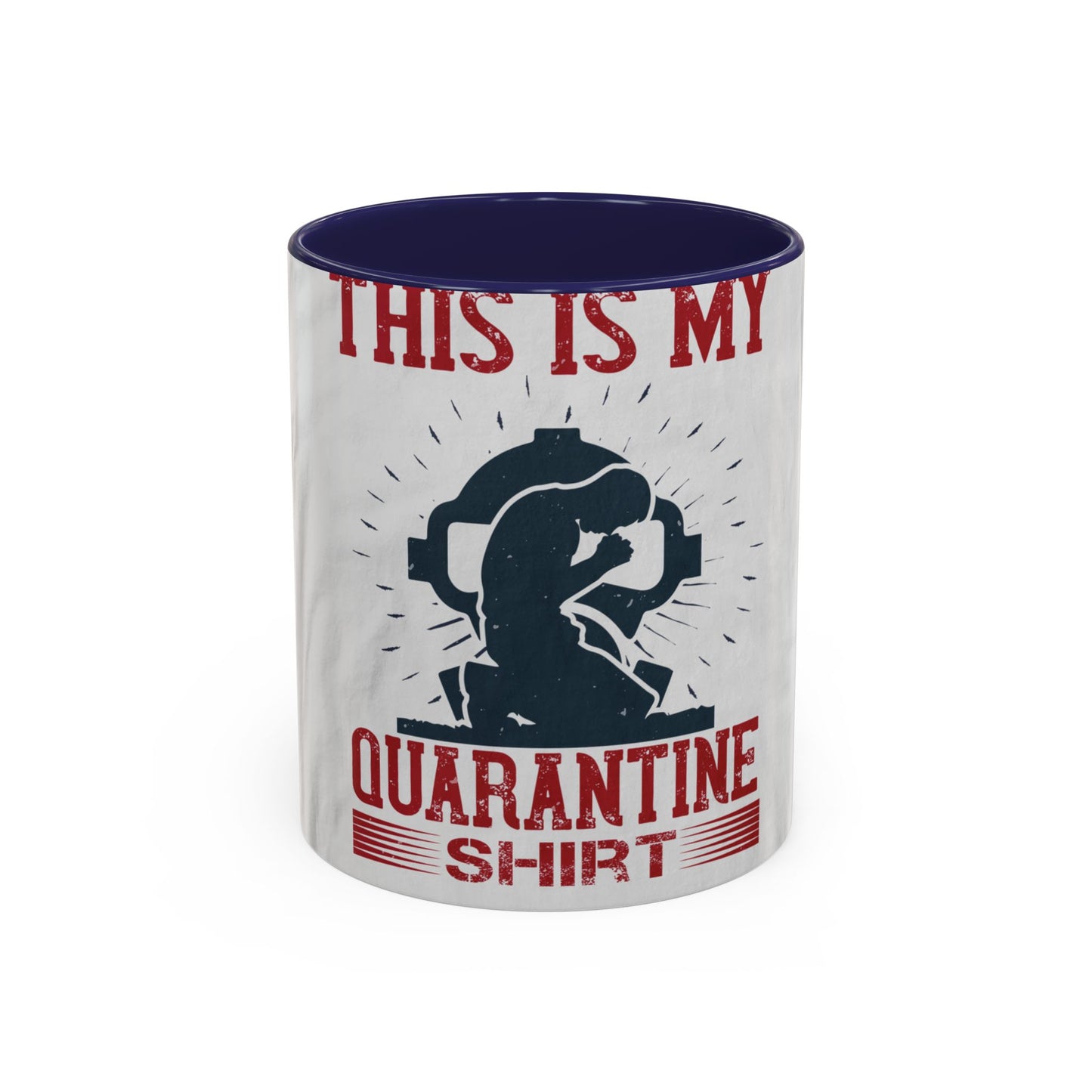this is my quarantine — Accent Mug 11/15oz