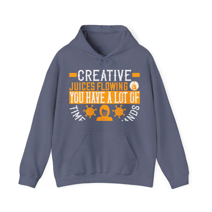 Keep those creative juices flowing. You have a lot of time on your hands!-01 — Unisex Heavy Blend Hoodie (G18500)