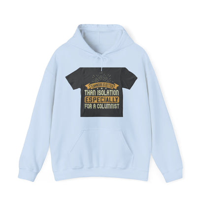 Teamwork is better than isolation, especially for a columnist — Unisex Heavy Blend Hoodie (G18500)