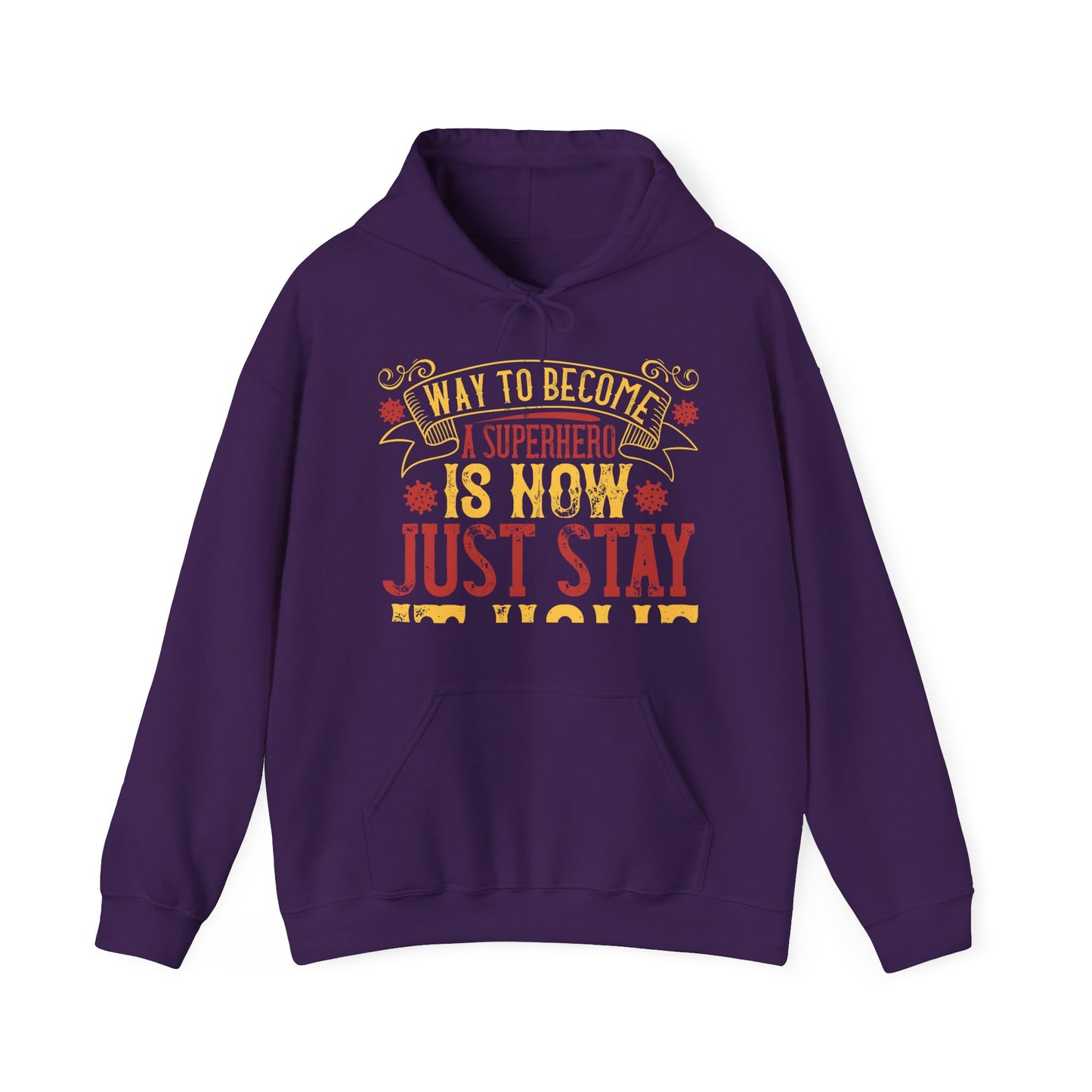 The easiest way to become a superhero is NOW! Just Stay At Home-01 — Unisex Heavy Blend Hoodie (G18500)