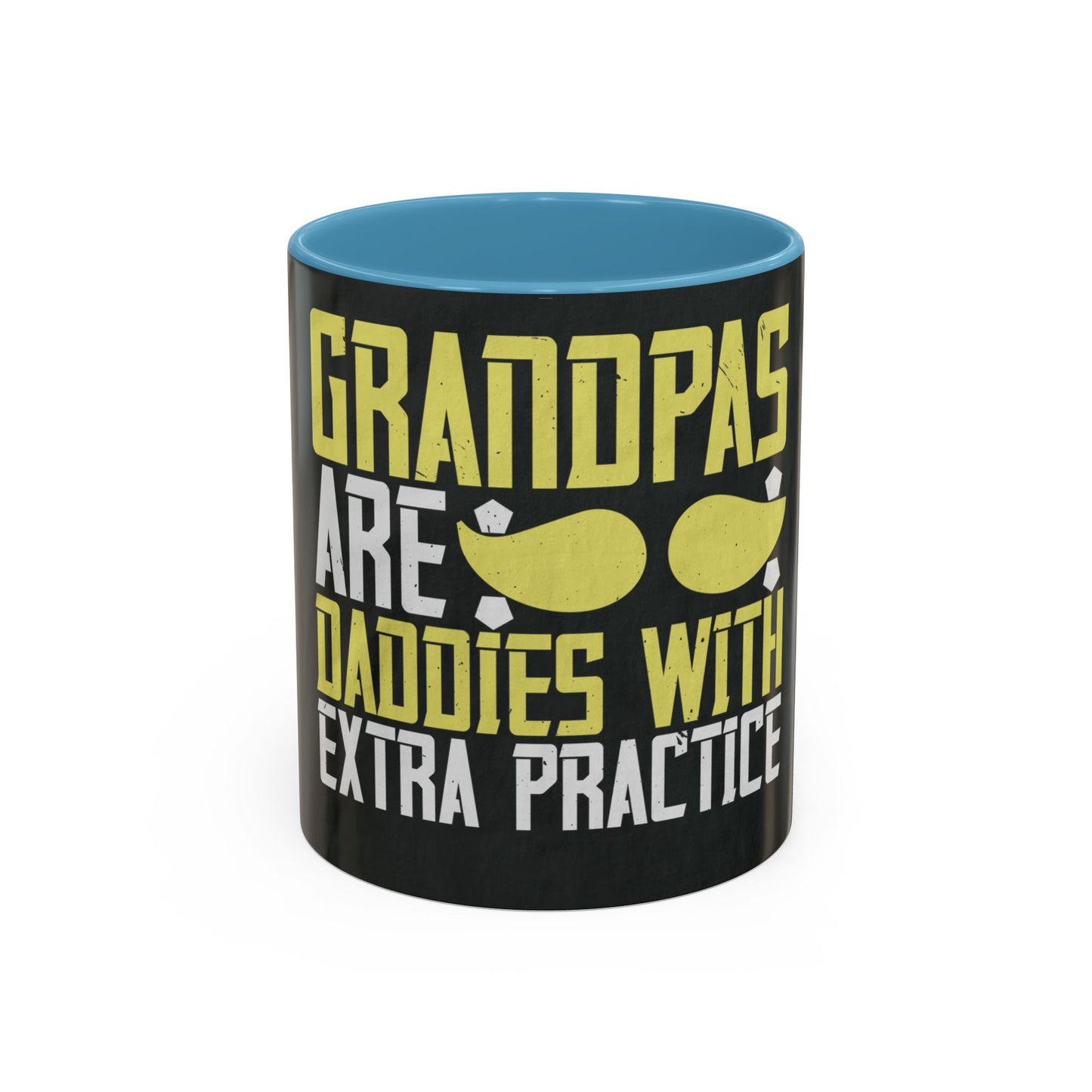 Grandpas are daddies with extra practice-2 — Accent Mug 11/15oz