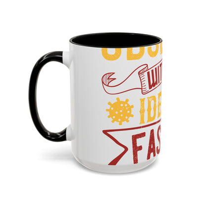 I was obsessed with the idea of fasting and isolation-01 — Accent Mug 11/15oz