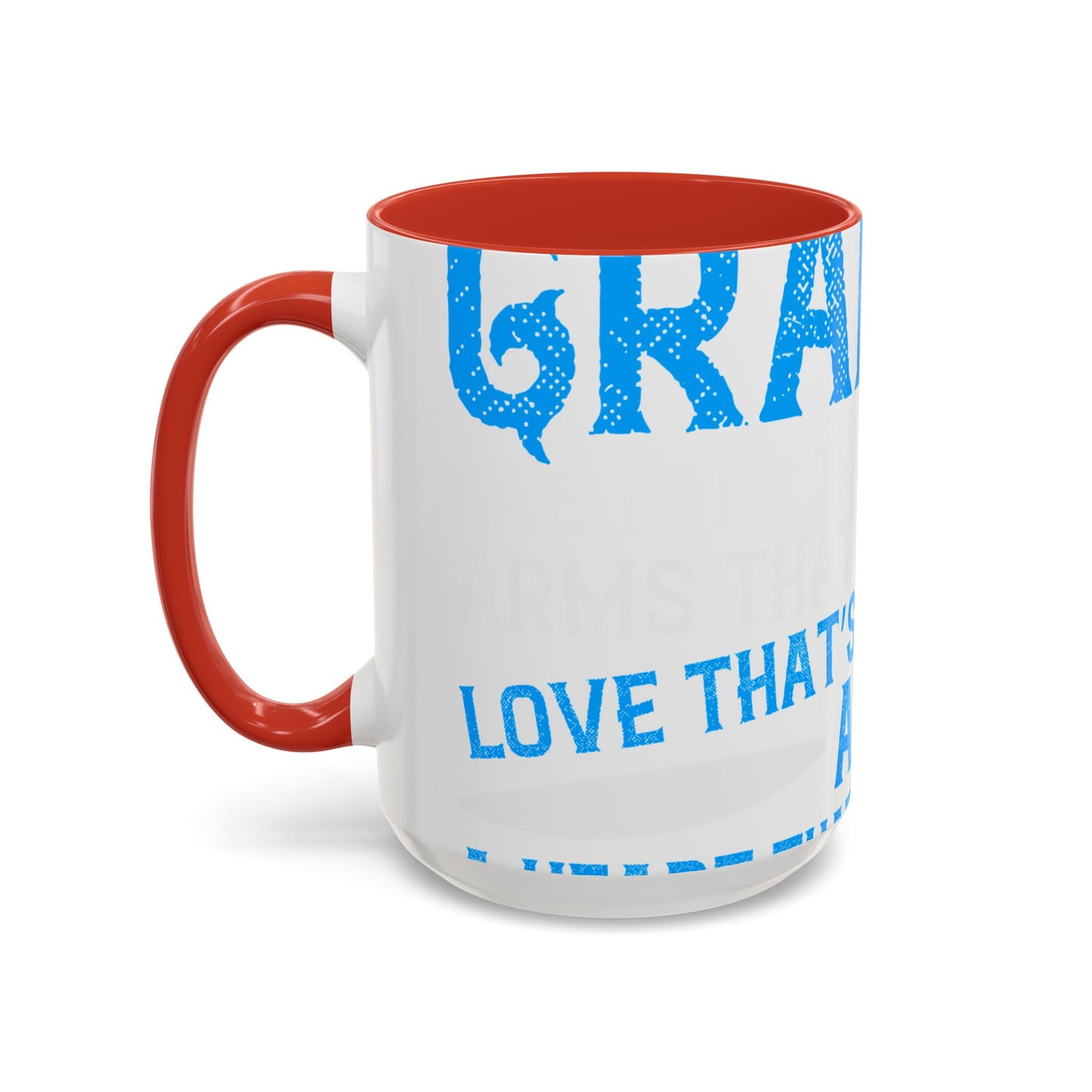 Grandpa has ears that truly listen arms that always hold-01 — Accent Mug 11/15oz