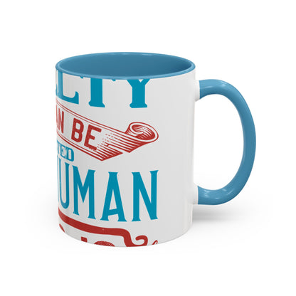 The worst cruelty that can be inflicted on a human being is isolation-01 — Accent Mug 11/15oz