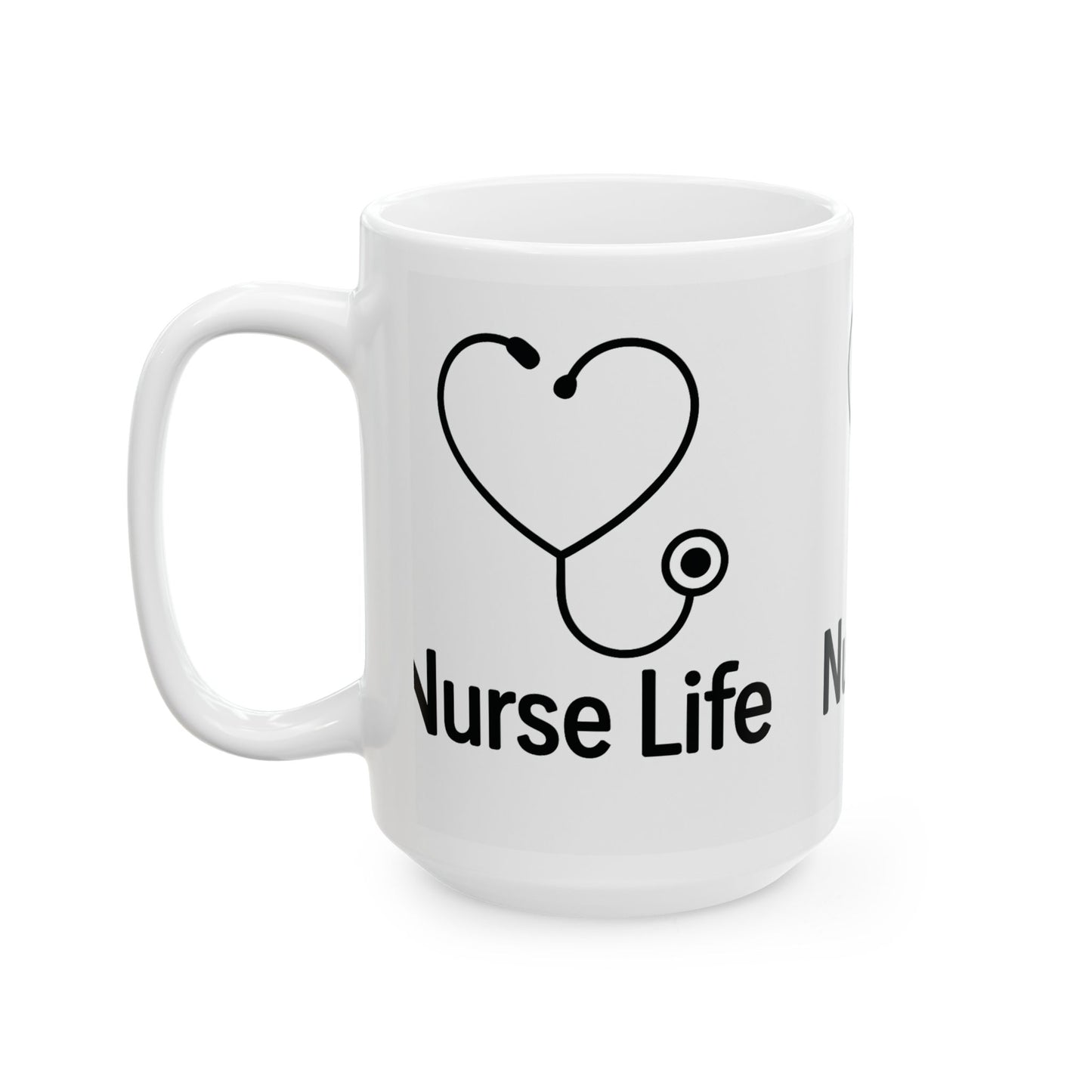 Nurse Life Ceramic Mug - Gift for Nurses, Healthcare Workers, Stethoscope Mug, Coffee Cup, 11oz, 15oz