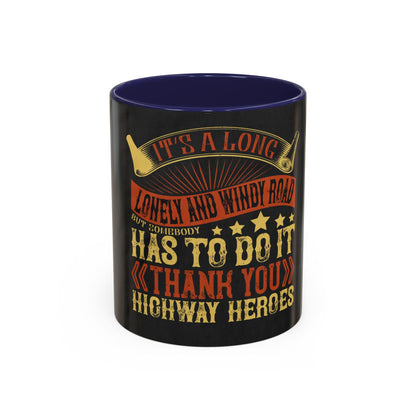 ItΓÇÖs a long, lonely and windy road (2) — Accent Mug 11/15oz