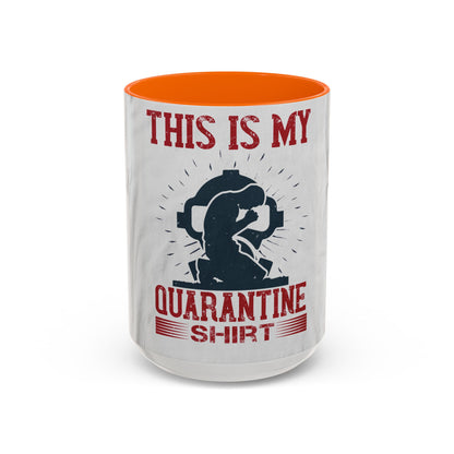 this is my quarantine — Accent Mug 11/15oz