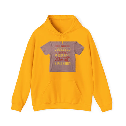 I was obsessed with the idea of fasting and isolation — Unisex Heavy Blend Hoodie (G18500)