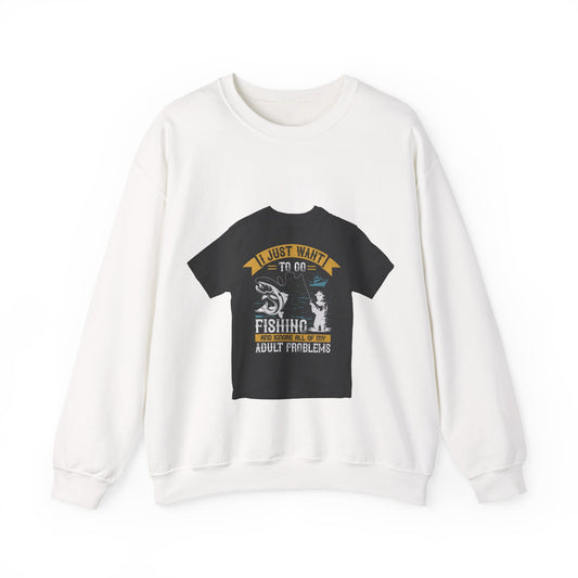 i just want to go fishing and ignore all of my — Unisex Heavy Blend Crewneck (G18000)