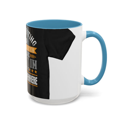 I like writing in total isolation like out in the woods somewhere — Accent Mug 11/15oz