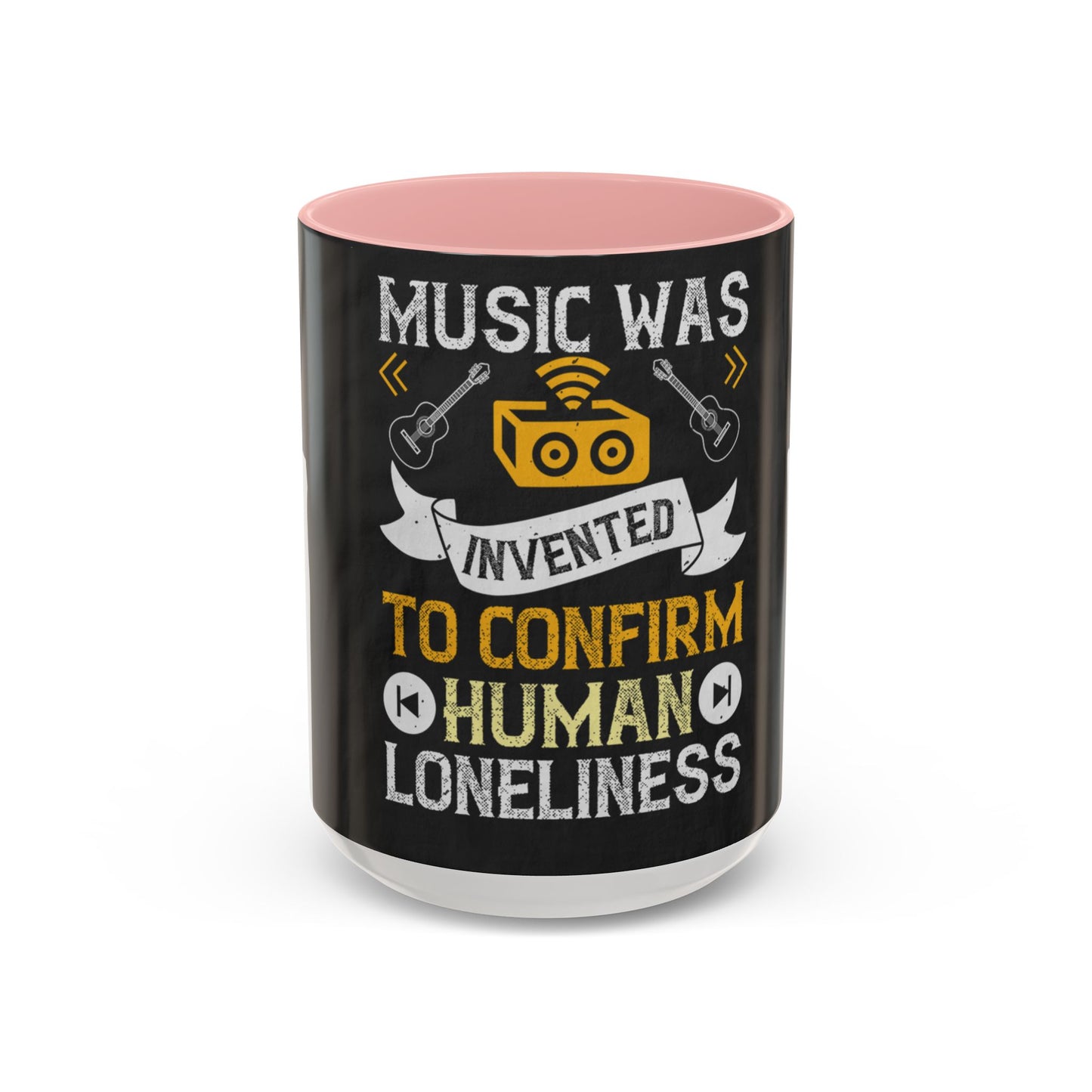 Music was invented to confirm human loneliness — Accent Mug 11/15oz