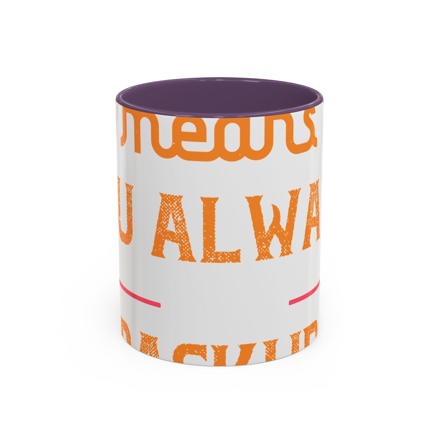 Being sisters means you always have backup 4 design (2) — Accent Mug 11/15oz