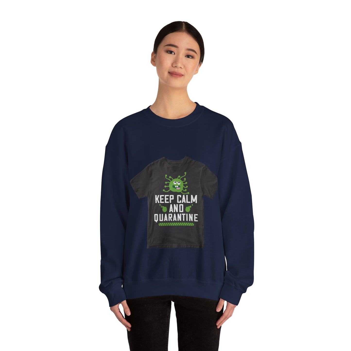 keep calm and quarantine — Unisex Heavy Blend Crewneck (G18000)