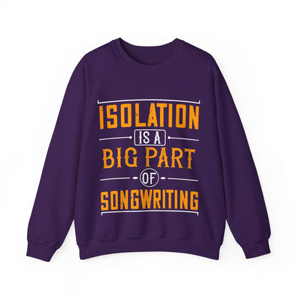 Isolation is a big part of songwriting-01 — Unisex Heavy Blend Crewneck (G18000)
