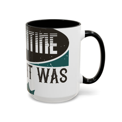 I was self-quarantine before it was cool-01 — Accent Mug 11/15oz
