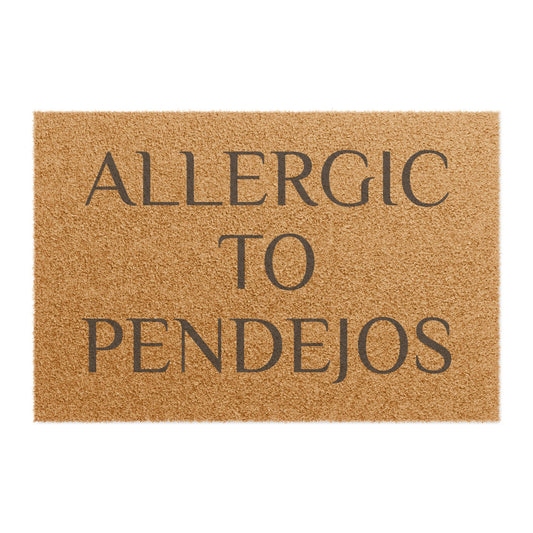 Allergic to Pendejos' Doormat | Funny doormat | Mexican gift | Latin slang | Cinco De Mayo | Mexican Humor | Quirky Home Entryway