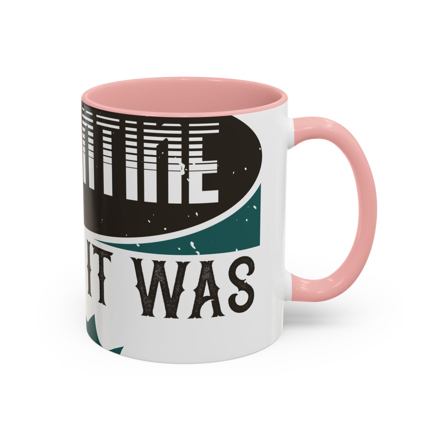 I was self-quarantine before it was cool-01 — Accent Mug 11/15oz