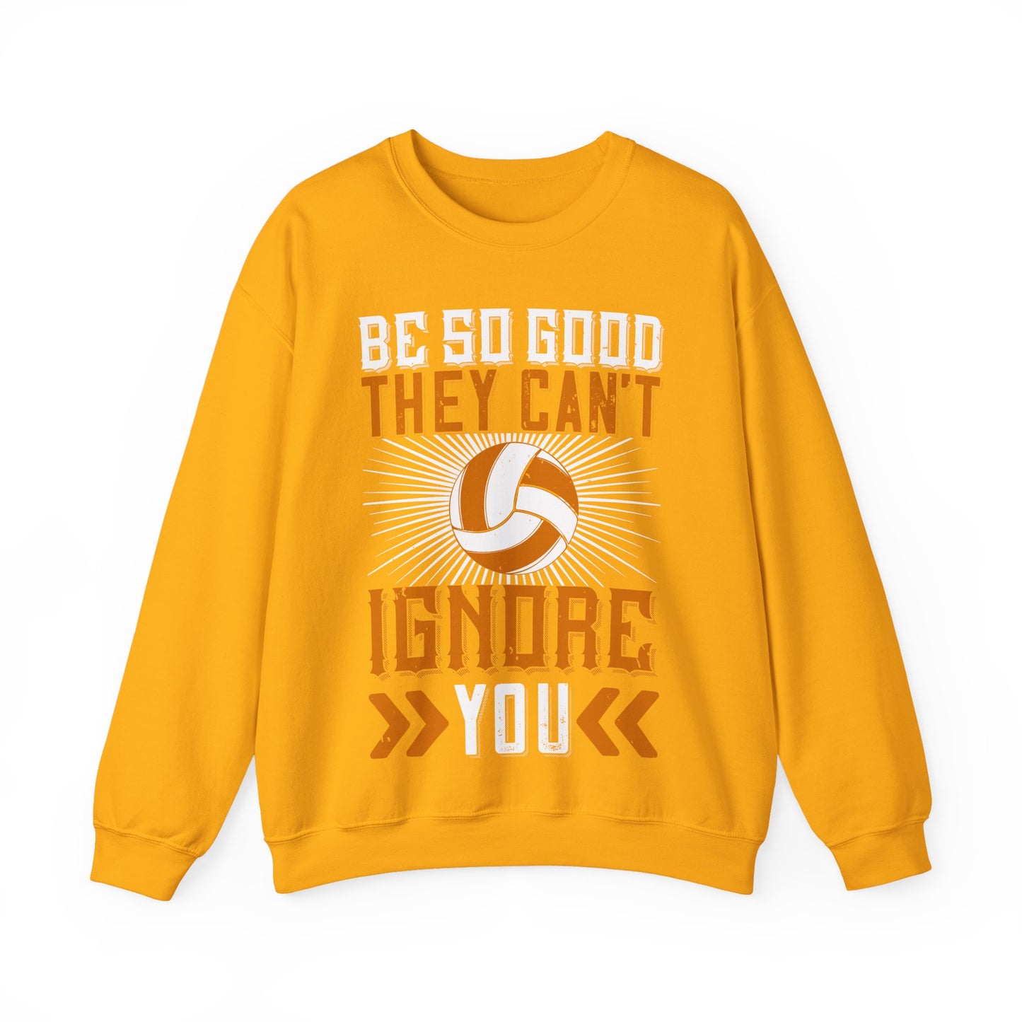 Be so good they canΓÇÖt ignore you-01 — Unisex Heavy Blend Crewneck (G18000)