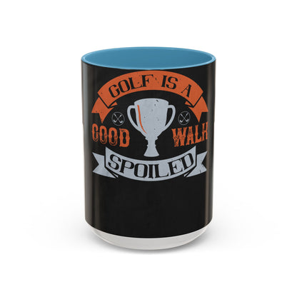 Golf is a good walk spoiled — Accent Mug 11/15oz