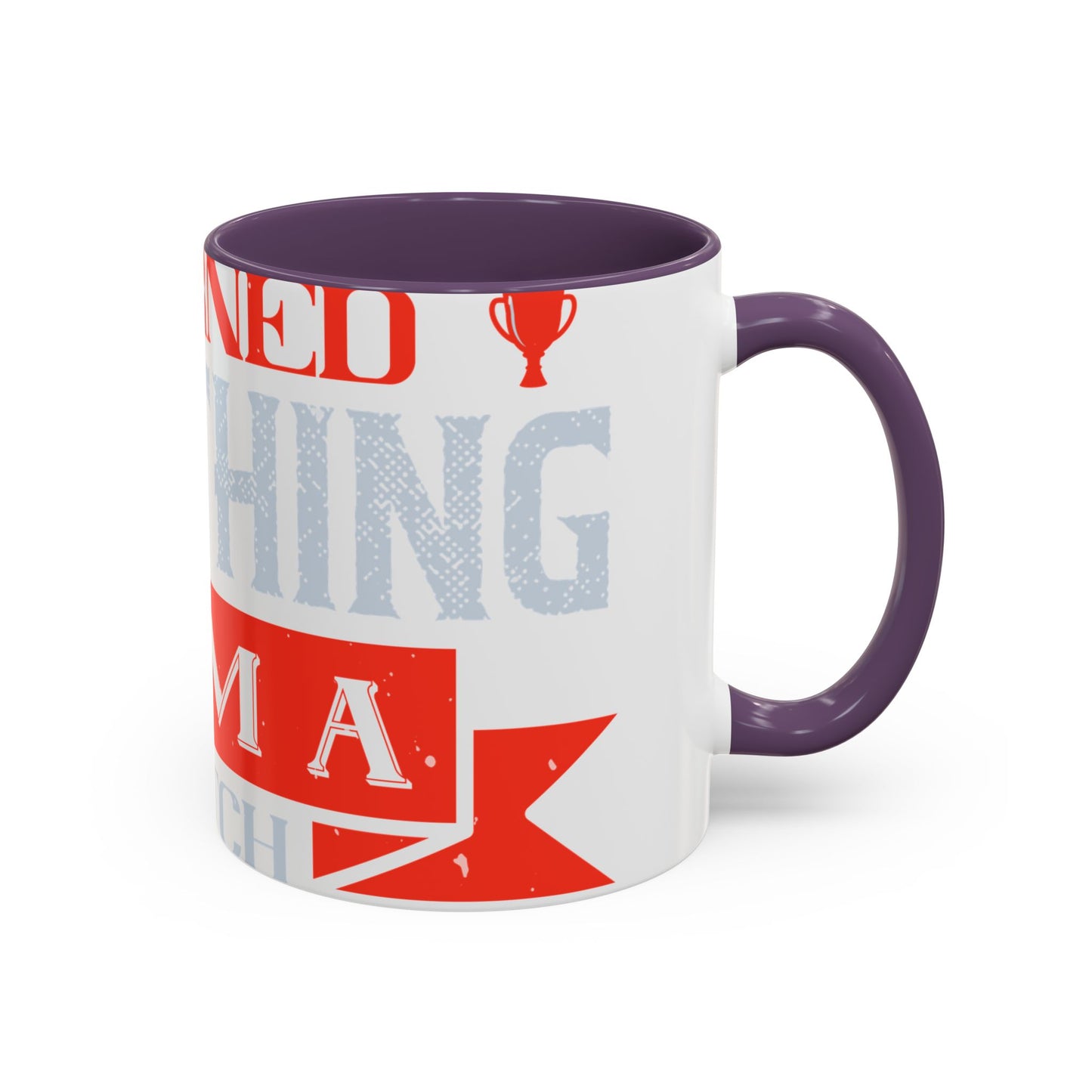 I never learned anything from a match that I won-01 — Accent Mug 11/15oz