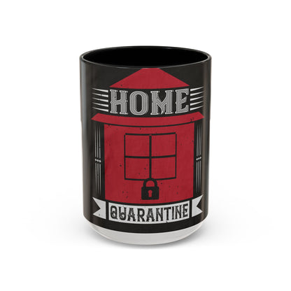 home quarantine — Accent Mug 11/15oz