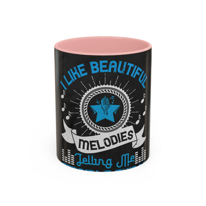 I like beautiful melodies telling me terrible things — Accent Mug 11/15oz
