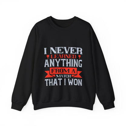 I never learned anything from a match that I won-01 — Unisex Heavy Blend Crewneck (G18000)