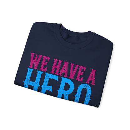 We have a hero, we call him grandpa-01 — Unisex Heavy Blend Crewneck (G18000)