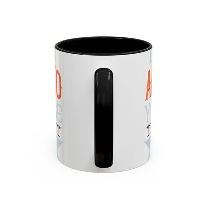Stay true to yourself and listen to your inner voice. It will lead you to your dream-01 — Accent Mug 11/15oz