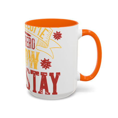 The easiest way to become a superhero is NOW! Just Stay At Home-01 — Accent Mug 11/15oz