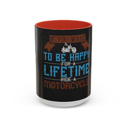 If you want to be happy — Accent Mug 11/15oz