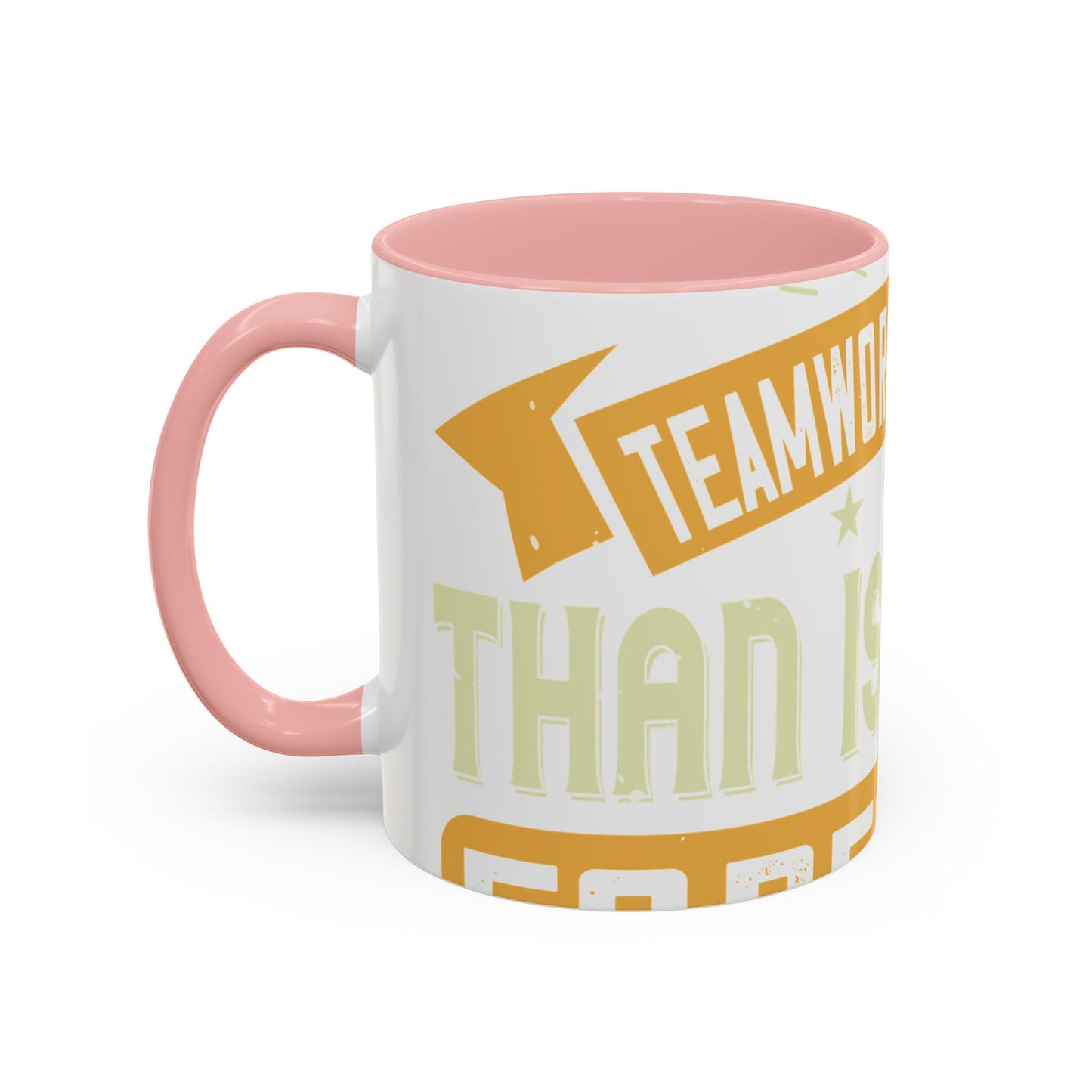 Teamwork is better than isolation, especially for a columnist-01 — Accent Mug 11/15oz