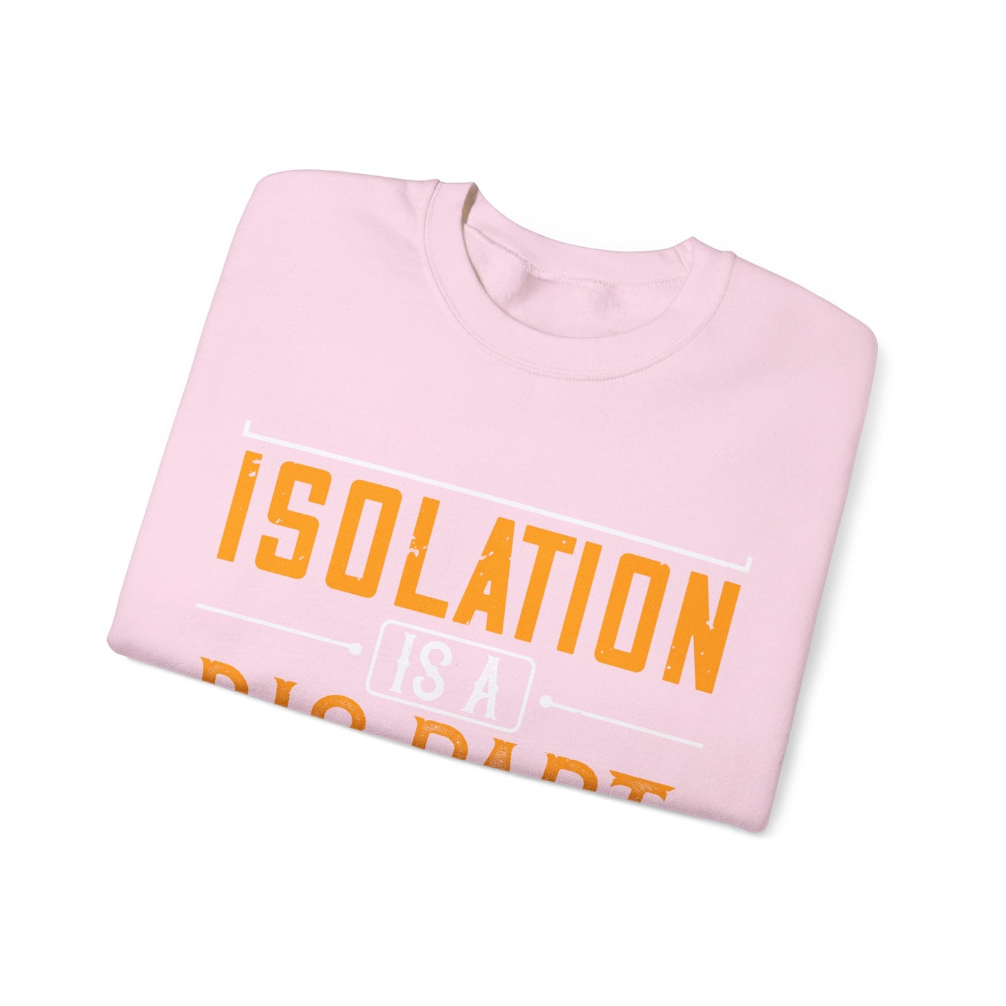 Isolation is a big part of songwriting-01 — Unisex Heavy Blend Crewneck (G18000)