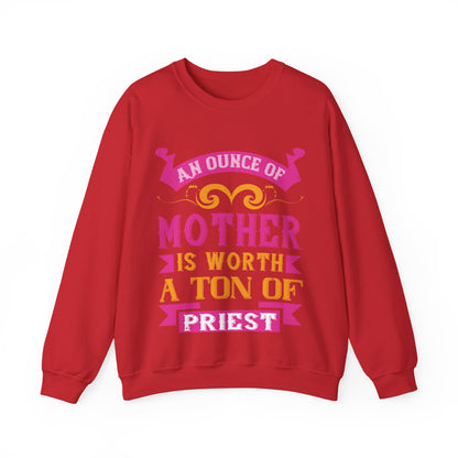 An ounce of mother is worth a ton of priest-01 — Unisex Heavy Blend Crewneck (G18000)