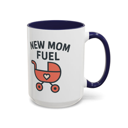 New Mom Fuel Coffee Mug - Cute Mom Gift, Ceramic Coffee Cup, Mommy Essentials, Baby Shower Gift, Parent Life Mug