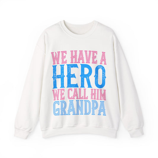We have a hero, we call him grandpa-01 — Unisex Heavy Blend Crewneck (G18000)