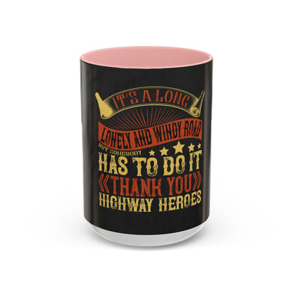 ItΓÇÖs a long, lonely and windy road (2) — Accent Mug 11/15oz