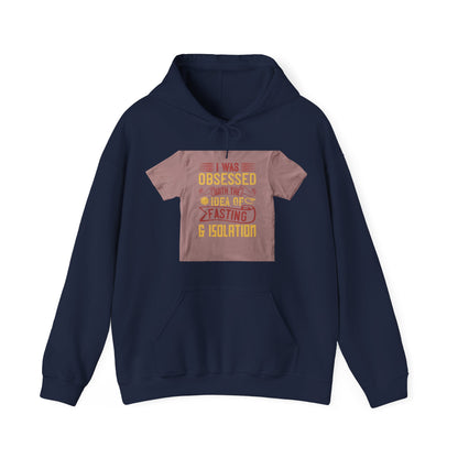I was obsessed with the idea of fasting and isolation — Unisex Heavy Blend Hoodie (G18500)