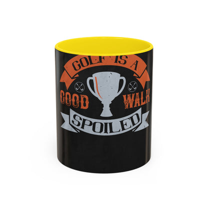 Golf is a good walk spoiled — Accent Mug 11/15oz