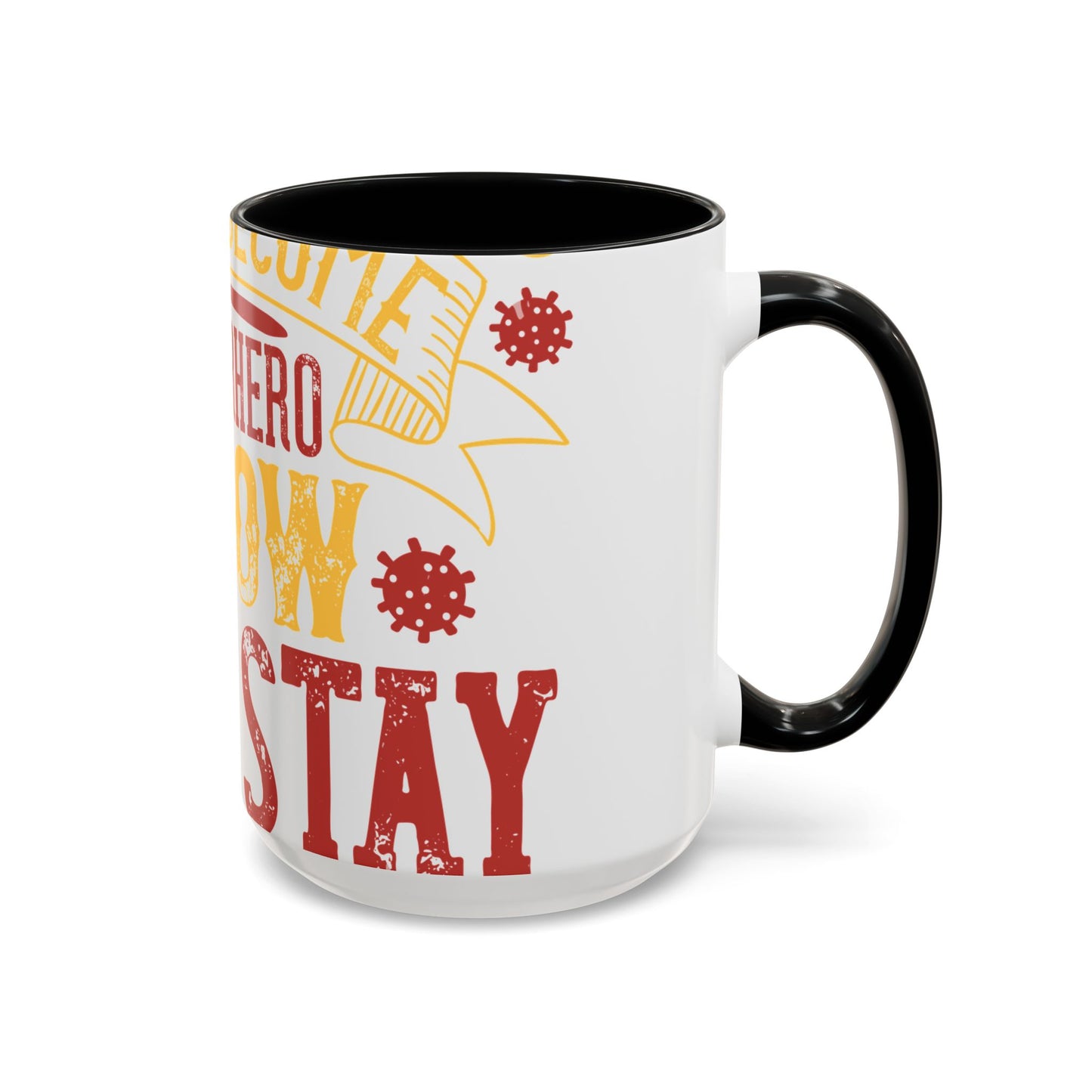 The easiest way to become a superhero is NOW! Just Stay At Home-01 — Accent Mug 11/15oz