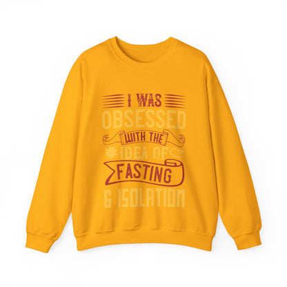 I was obsessed with the idea of fasting and isolation-01 — Unisex Heavy Blend Crewneck (G18000)