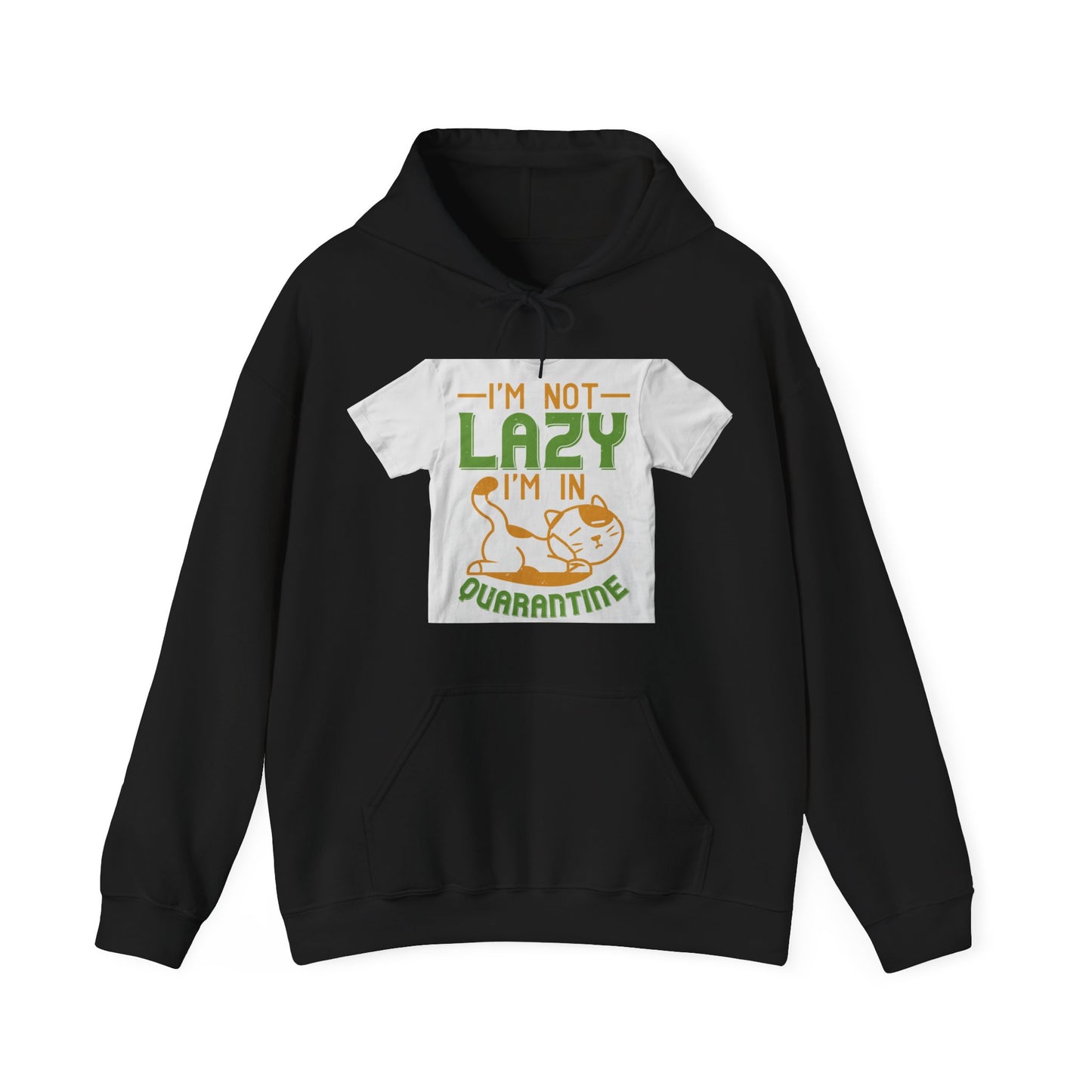 iΓÇÖm not lazy iΓÇÖm in quarantine — Unisex Heavy Blend Hoodie (G18500)