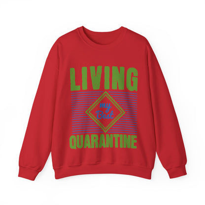 living my best quarantine-01 — Unisex Heavy Blend Crewneck (G18000)