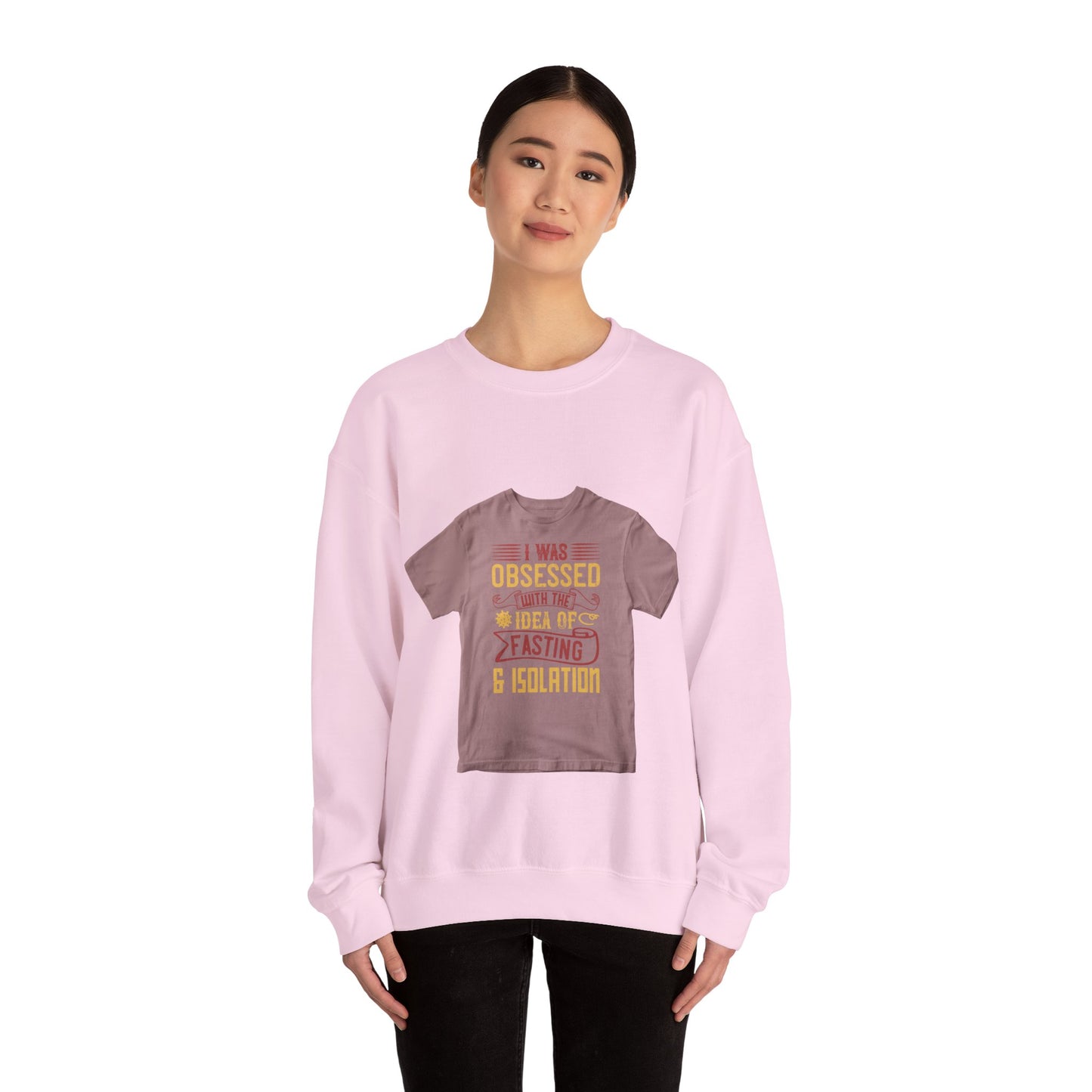 I was obsessed with the idea of fasting and isolation — Unisex Heavy Blend Crewneck (G18000)