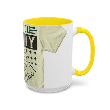 will you be my quarantine — Accent Mug 11/15oz