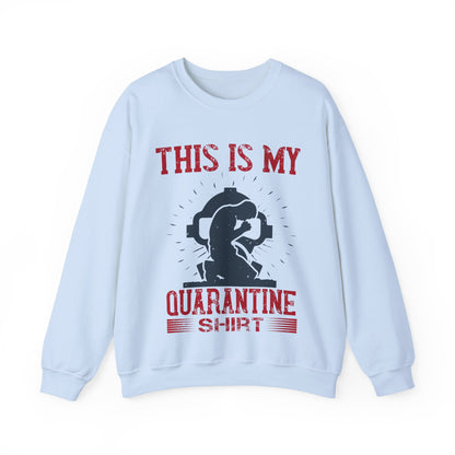 this is my quarantine-01 — Unisex Heavy Blend Crewneck (G18000)