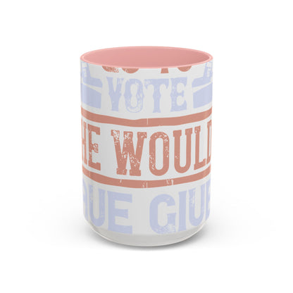 If God wanted us to vote, he would have given us candidates-01 — Accent Mug 11/15oz