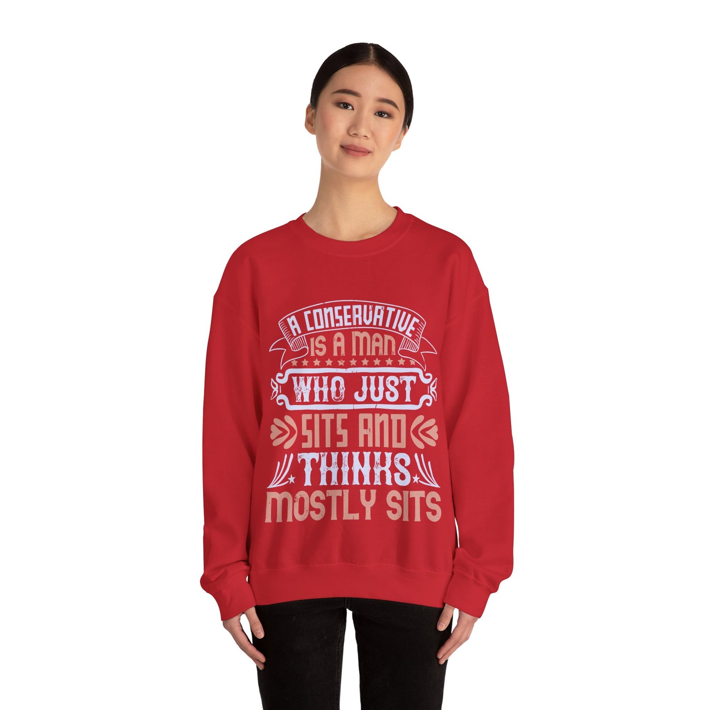 A conservative is a man who just sits and thinks, mostly sits-01 — Unisex Heavy Blend Crewneck (G18000)