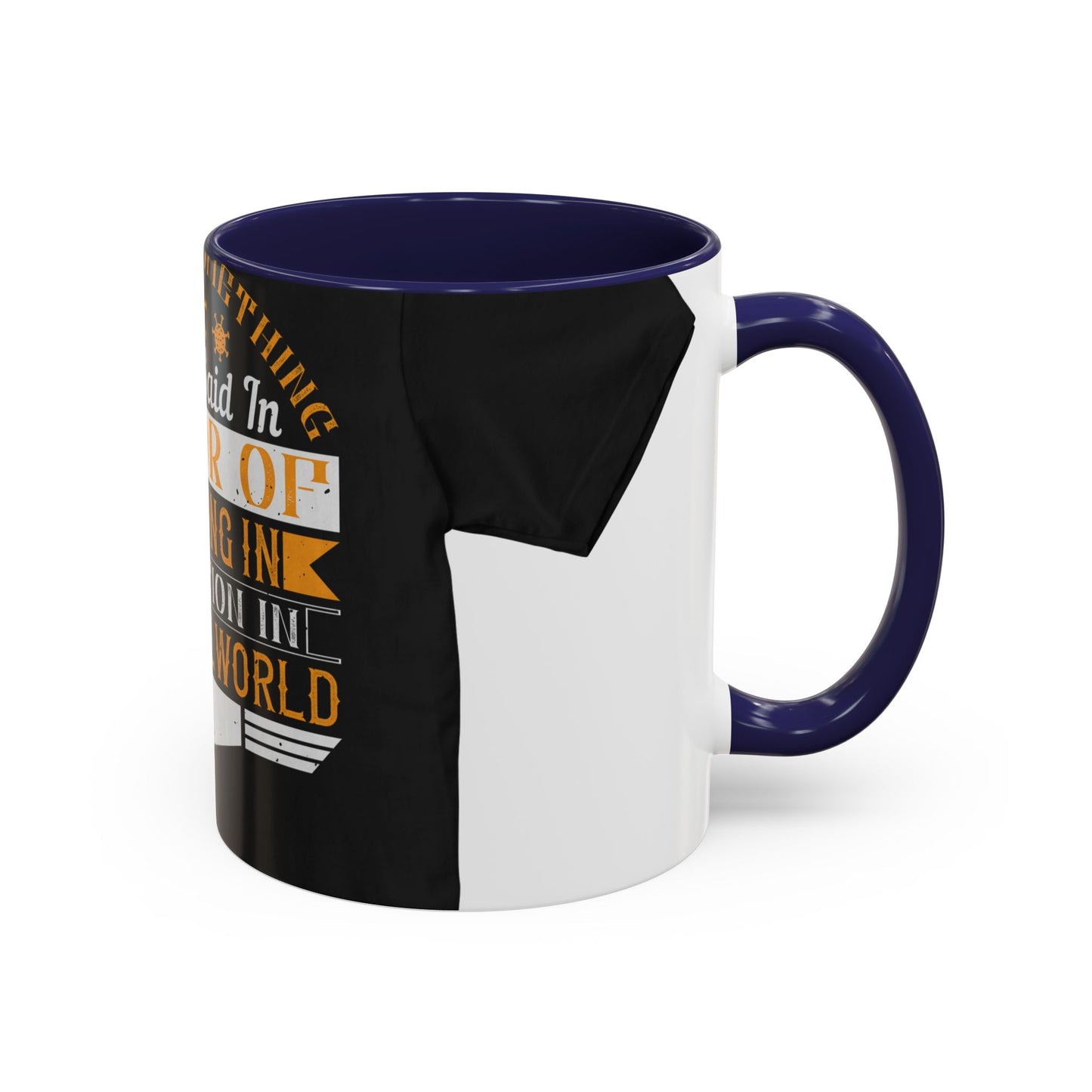 There 's something to be said in favor of working in isolation in the real world — Accent Mug 11/15oz